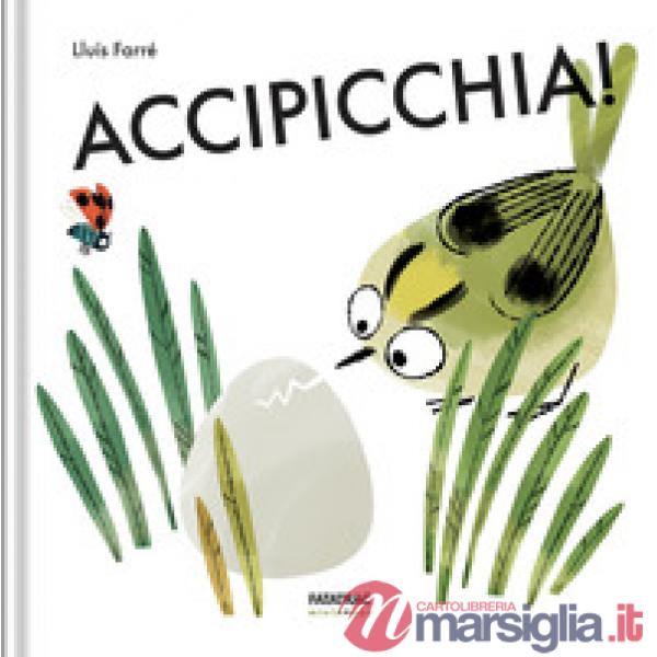 Accipicchia! Minimondo. Ediz. a colori