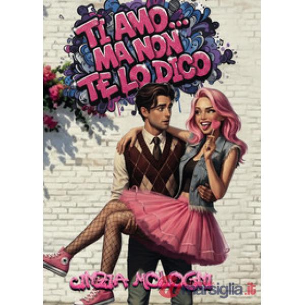 Ti amo... ma non te lo dico