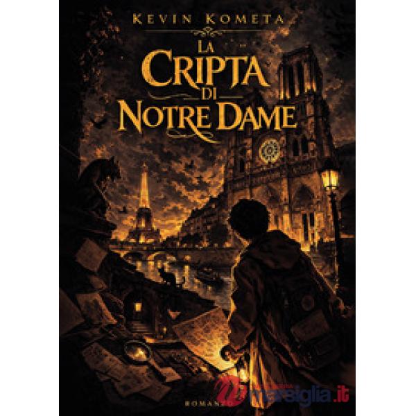 Cripta di Notre Dame. I racconti del mistero (La). Vol. 2