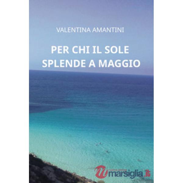 Per chi il sole splende a maggio