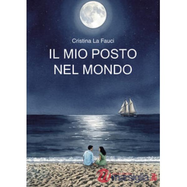 Mio posto nel mondo (Il)