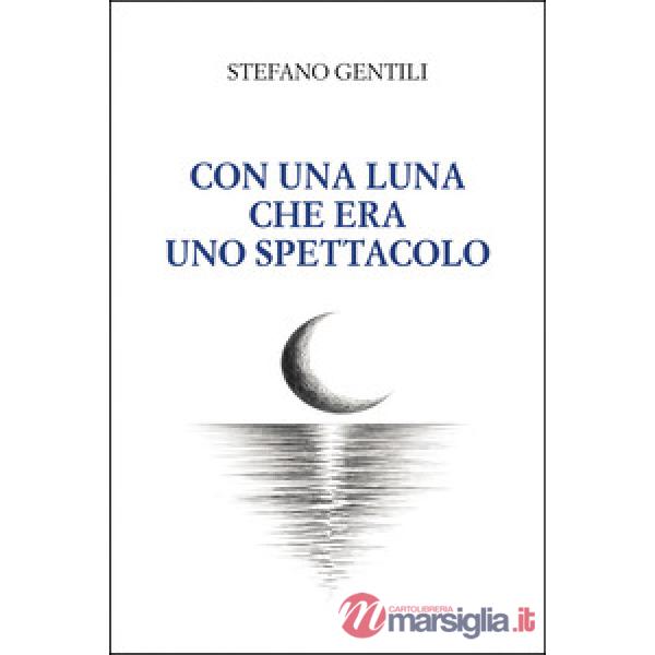 Con una luna che era uno spettacolo