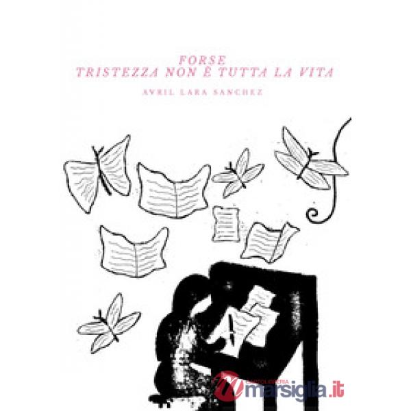 Forse tristezza non è tutta la vita