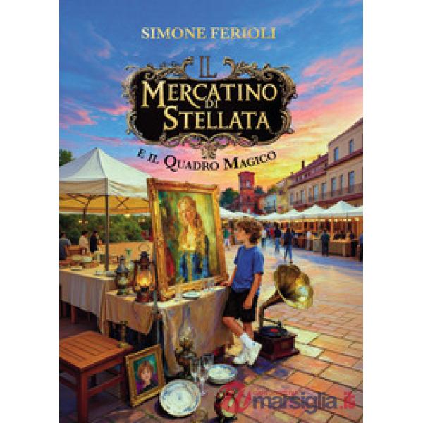 Mercatino di Stellata e il quadro magico (Il)