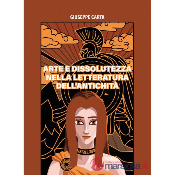 Arte e dissolutezza nella letteratura dell'antichità