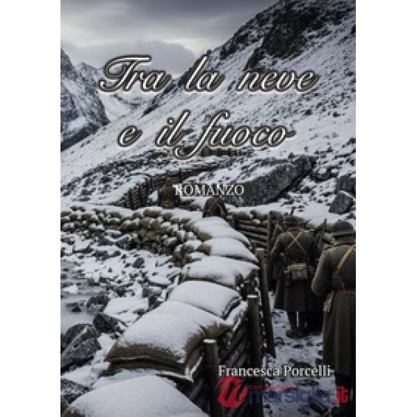 Tra la neve e il fuoco