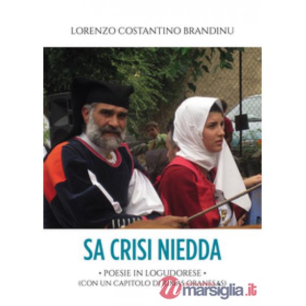 Sa crisi niedda. Poesie in logudorese (con un capitolo di rimas oranesas)