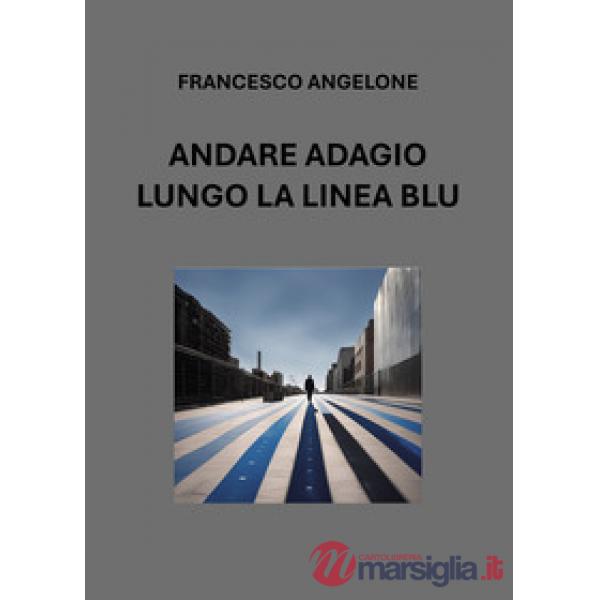 Andare adagio lungo la linea blu