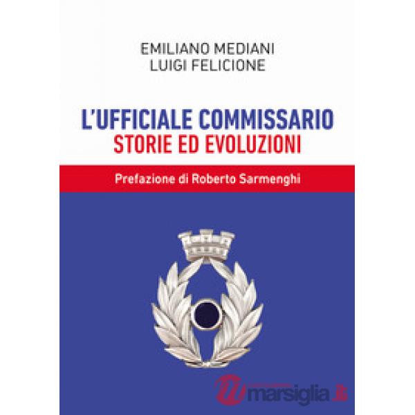 Ufficiale commissario. Storie ed evoluzioni (L')