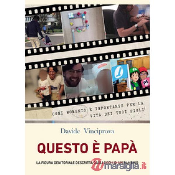 Questo è papa. La figura genitoriale descritta dagli occhi di un bambino