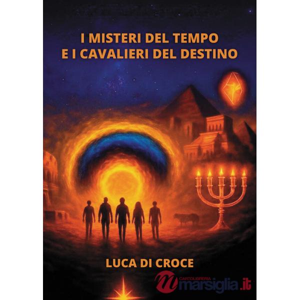 Misteri del tempo e i cavalieri del destino (I)