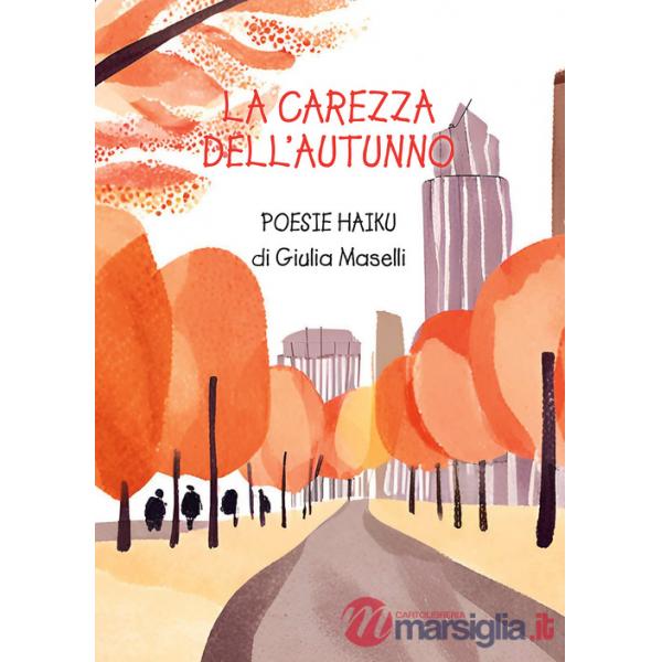Carezza dell'autunno. Poesie haiku (La)