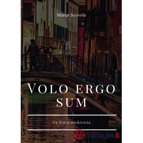 Volo ergo sum. Un fisico archivista