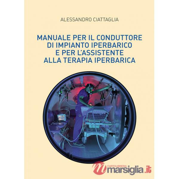 Manuale per il conduttore di impianto iperbarico e per l'assistente alla terapia iperbarica