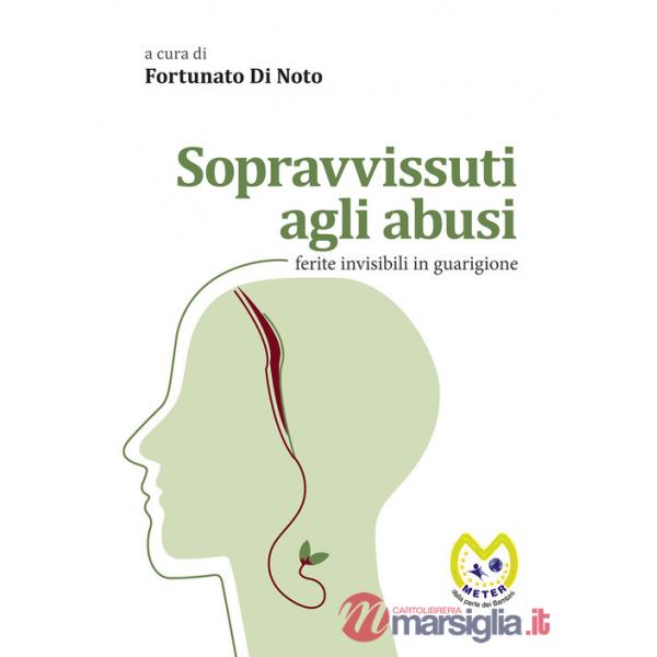 Sopravvissuti agli abusi. Ferite invisibili in guarigione