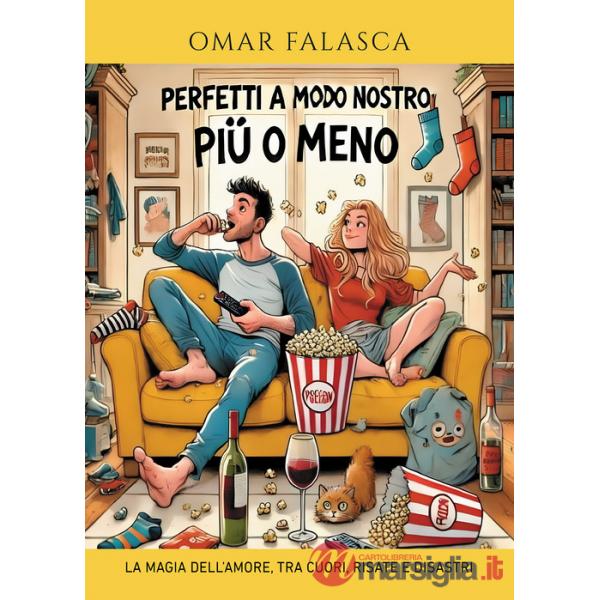Perfetti a modo nostro (più o meno). La magia dell'amore, tra cuori, risate e disastri