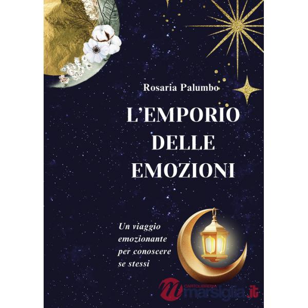 Emporio delle emozioni. Un viaggio emozionante per conoscere se stessi (L')