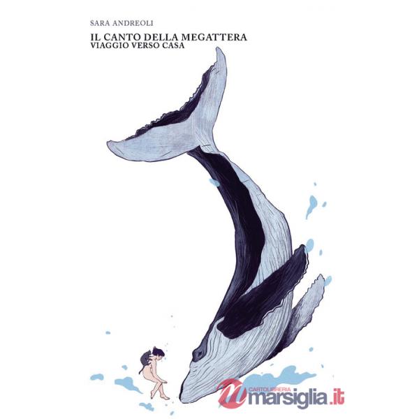 Canto della megattera. Viaggio verso casa (Il)