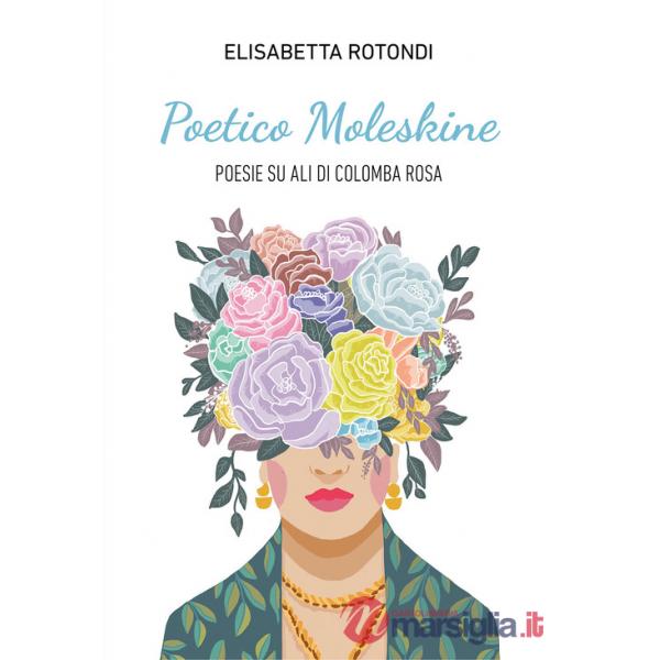 Poetico Moleskine. Poesie su Ali di Colomba Rosa