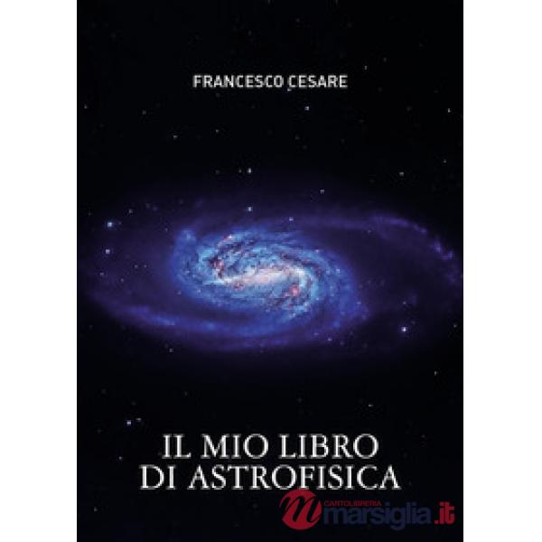 Mio libro di astrofisica (Il)
