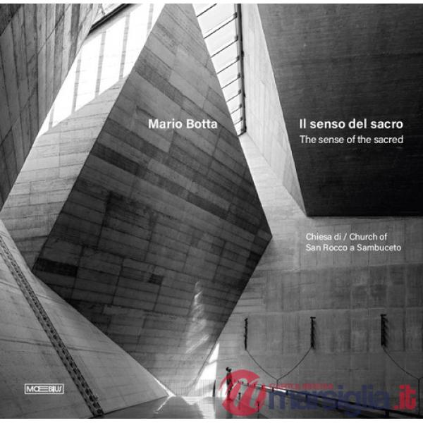 Mario Botta. Il senso del sacro. Chiesa di San Rocco a Sambuceto. Ediz. italiana e inglese