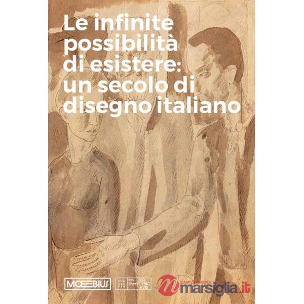 Infinite possibilità di esistere: un secolo di disegno italiano (Le)