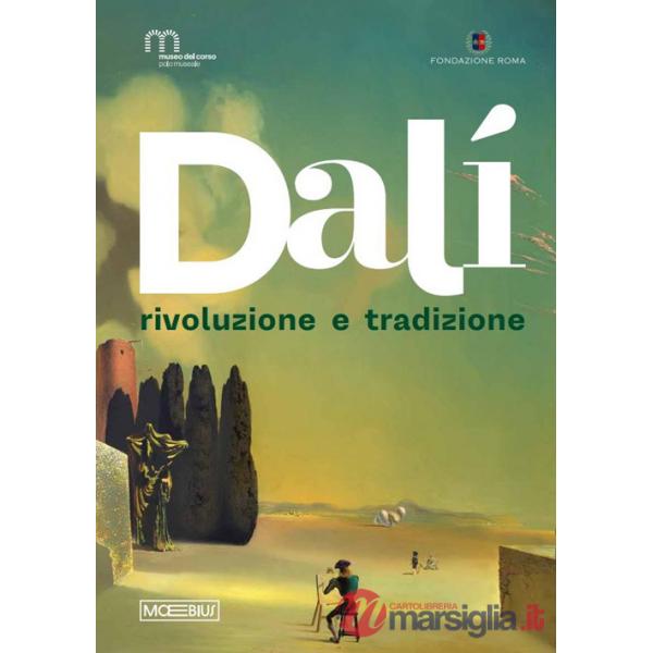 Dalì. Rivoluzione e tradizione
