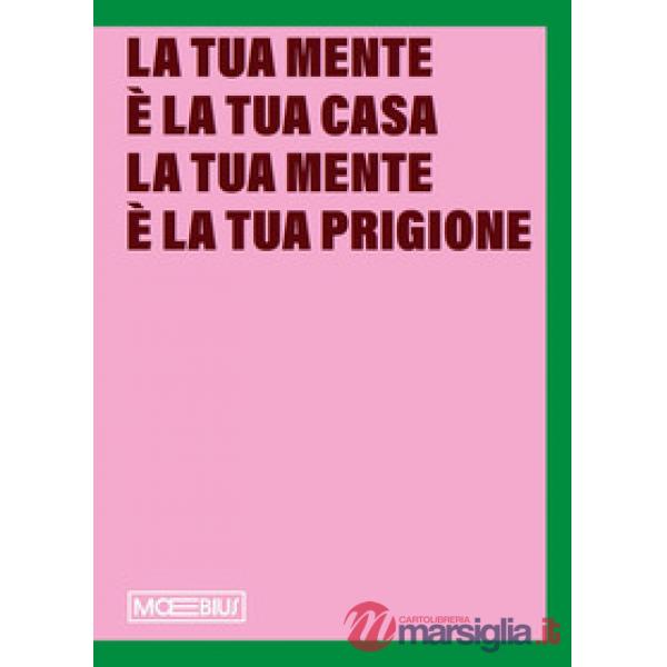 Tua mente è la tua casa la tua mente è la tua prigione. Sistema Museale del Valdarno (La)