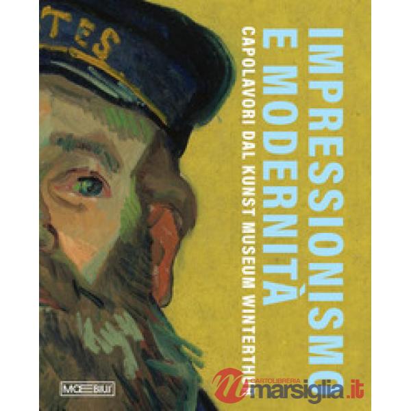 Impressionismo e modernità. Capolavori dal Kunst Museum Winterthur