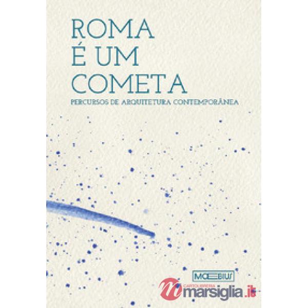 Roma è una cometa. Percorsi di architettura contemporanea. Ediz. portoghese