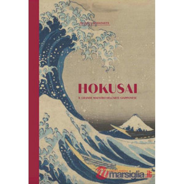 Hokusai. Il grande maestro dell'arte giapponese