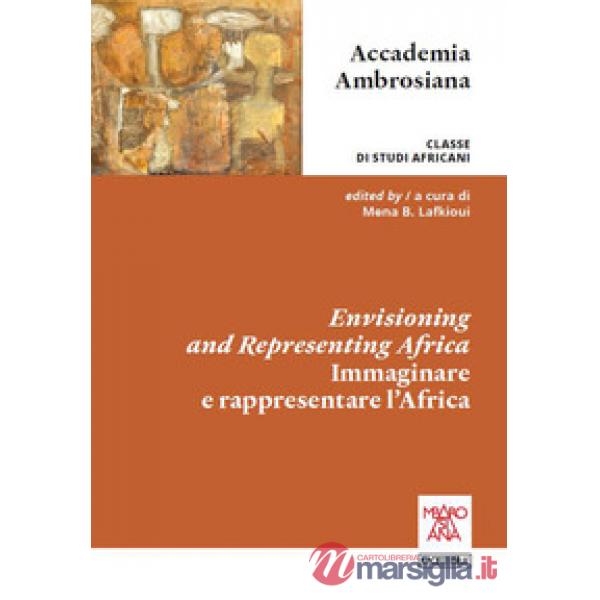 Immaginare e rappresentare l'Africa. Ediz. multilingue