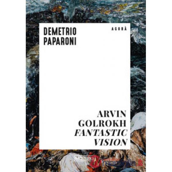 Arvin Golrokh. Fantastic vision