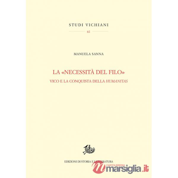 «necessità del filo». Vico e la conquista della humanitas (La)