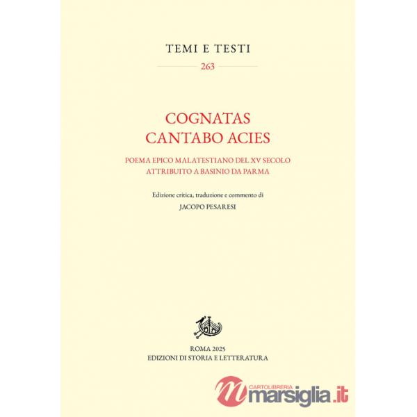 «Cognatas cantabo acies». Poema epico malatestiano del XV secolo attribuito a Basinio da Parma. Ediz. critica