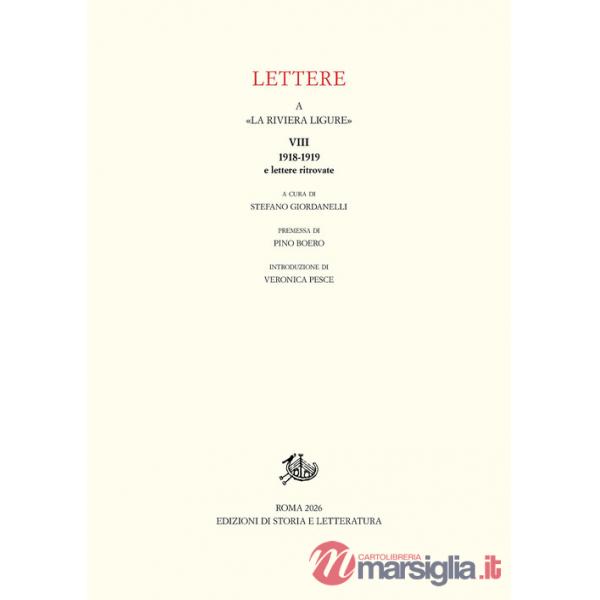 Lettere a «La Riviera Ligure». Vol. 8: 1918-1919 e lettere ritrovate