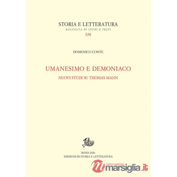 Umanesimo e demoniaco. Nuovi studi su Thomas Mann