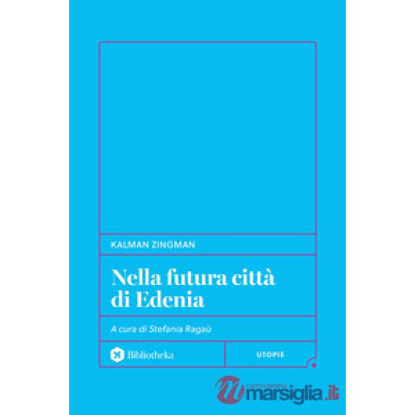 Nella futura città di Edenia