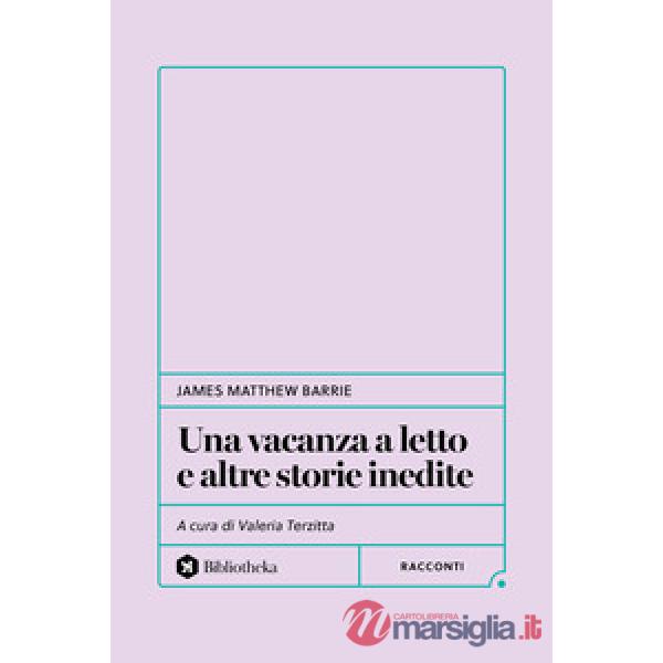 Vacanza a letto e altre storie inedite (Una)