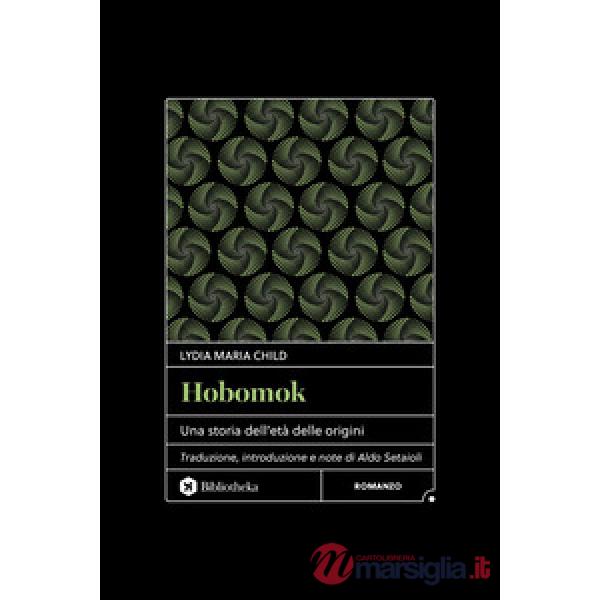 Hobomok. Una storia dell'età delle origini