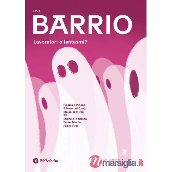 Barrio (2025). Vol. 4: Lavoratori o fantasmi?