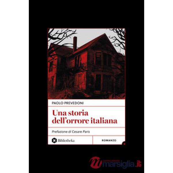 Storia dell'orrore italiana. Nuova ediz. (Una)