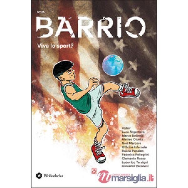 Barrio. Vol. 6: Viva lo sport?