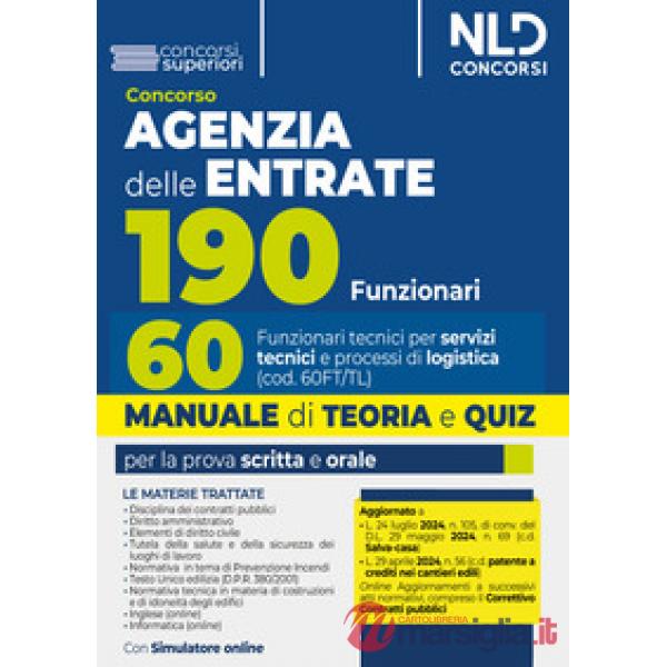 Concorso 190 posti Agenzia delle Entrate. Manuale teoria + quiz per il profilo 60 Funzionari tecnici (Cod. 60FT/TL)