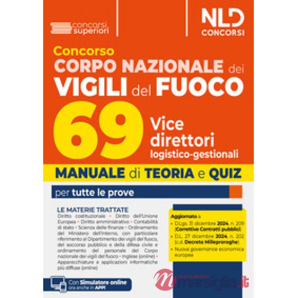 Concorso Vigili del fuoco 69 vice direttori logistico-direzionali. Manuale di teoria e quiz per tutte le prove del concorso