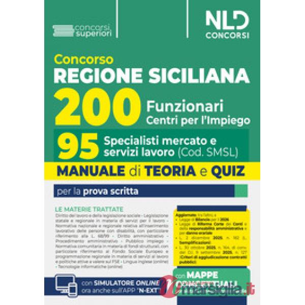 Concorso Regione Sicilia per 200 funzionari. Manuale per il profilo di 95 specialisti mercato e servizi lavoro. Teoria e quiz
