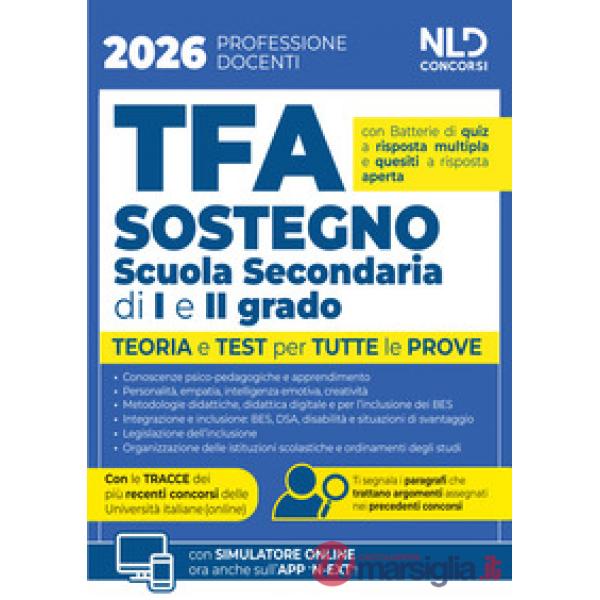 Manuale TFA Sostegno per la scuola secondaria di I e II grado 2026. Teoria e test per tutte le prove