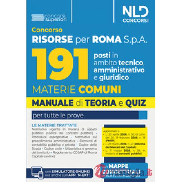 Concorso Risorse per Roma 191 posti in ambito tecnico, amministrativo e giuridico. Manuale di teoria e quiz con le materie comun