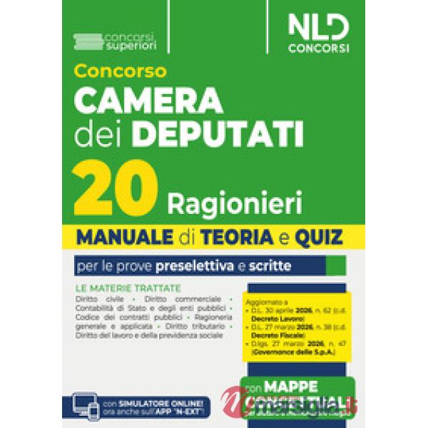 Concorso 20 ragionieri Camera dei deputati manuale di teoria e quiz per le prove preselettiva e scritte