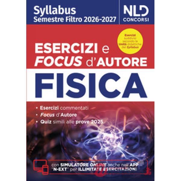 Test medicina semestre filtro Fisica. Manuale con esercizi e focus 2026 in linea con il Syllabus